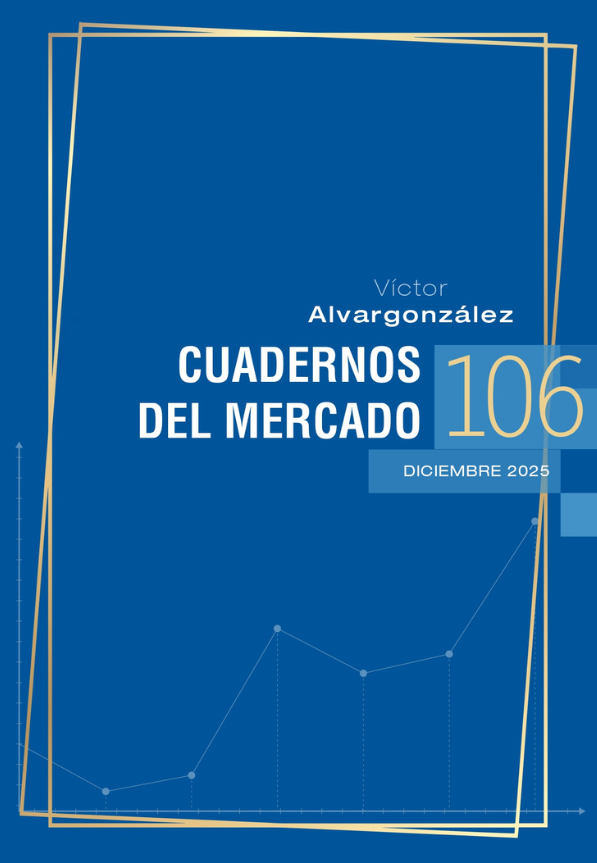 Cuadernos de mercado con información de interés | Víctor Alvargonzález Cuaderno_del_Mercado_106_Diciembre_2025